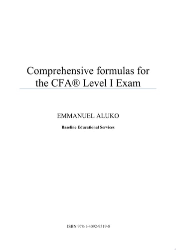 Comprehensive formulas for the CFA® Level I Exam