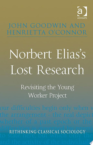 Norbert Elias's Lost Research Revisiting the Young Worker Project