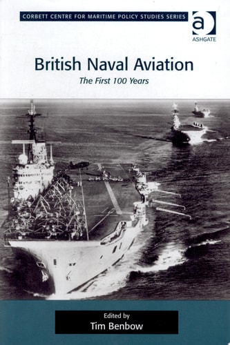 British Naval Aviation The First 100 Years