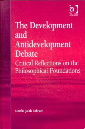 The Development and Antidevelopment Debate Critical Reflections on the Philosophical Foundations