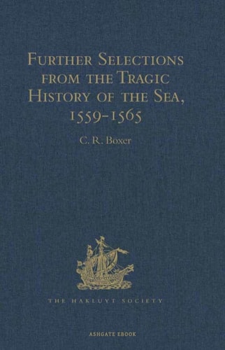 Further Selections from the Tragic History of the Sea, 1559-1565