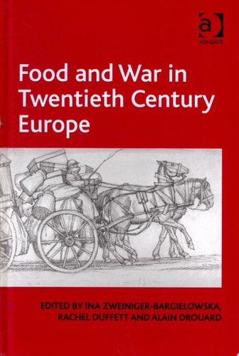 Food and War in Twentieth Century Europe