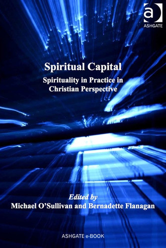 Spiritual Capital: Spirituality in Practice in Christian Perspective