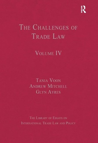 Library of Essays on International Trade Law and Policy: The challenges of trade law
