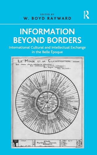 Information Beyond Borders International Cultural and Intellectual Exchange in the Belle Époque