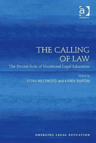The Calling of Law: The Pivotal Role of Vocational Legal Education (Emerging Legal Education)
