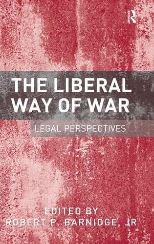 The Liberal Way of War Legal Perspectives