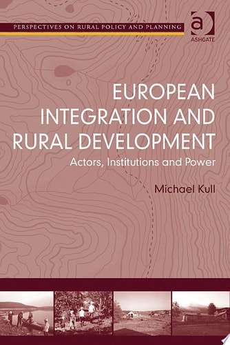 European Integration and Rural Development Actors, Institutions and Power