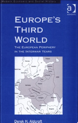 Europe's Third World: The European Periphery in the Interwar Years