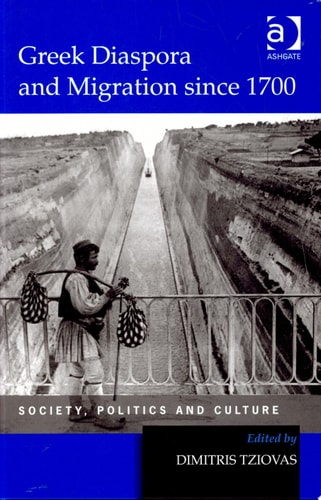 Greek Diaspora and Migration since 1700: Society, Politics and Culture