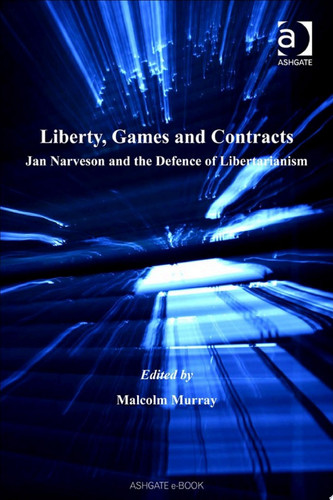 Liberty, Games and Contracts: Jan Narveson and the Defence of Libertarianism