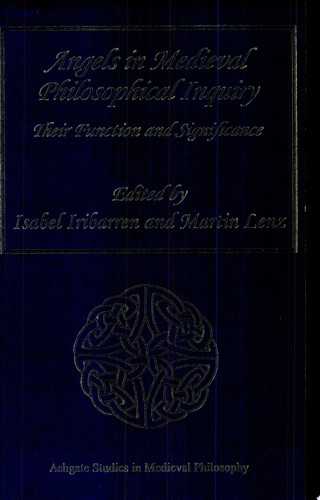 Angels in Medieval Philosophical Inquiry: Their Function and Significance
