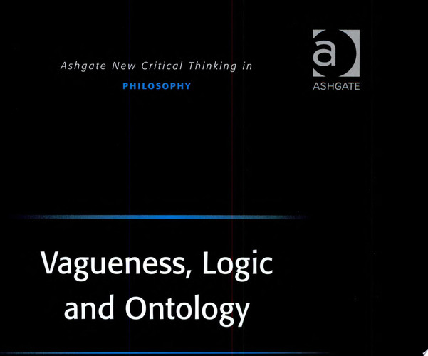 Vagueness, Logic and Ontology