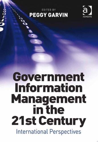 Government Information Management in the 21st Century: International Perspectives