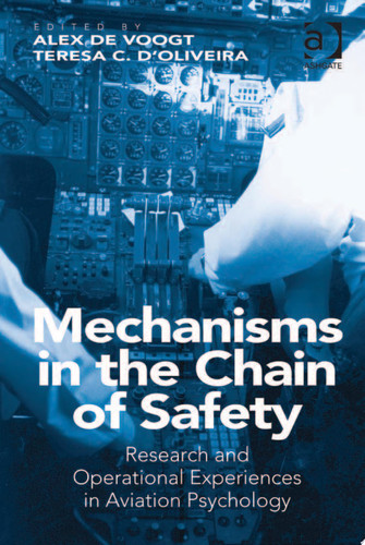 Mechanisms in the Chain of Safety: Research and Operational Experiences in Aviation Psychology