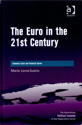The Euro in the 21st Century Economic Crisis and Financial Uproar