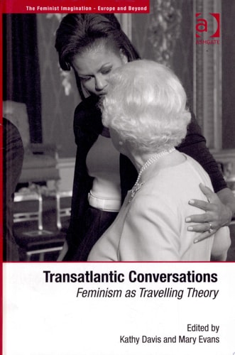 Transatlantic Conversations: Feminism as Travelling Theory