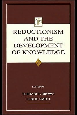 Reductionism and the Development of Knowledge