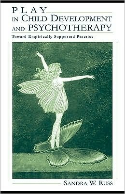 Play in Child Development and Psychotherapy: Toward Empirically Supported Practice