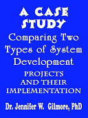 A Case Study Comparing Two Types of System Development Projects and Their Implementation