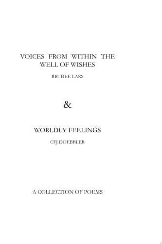 Voices from Within the Well of Wishes and Worldly Feelings A Collection of Poems