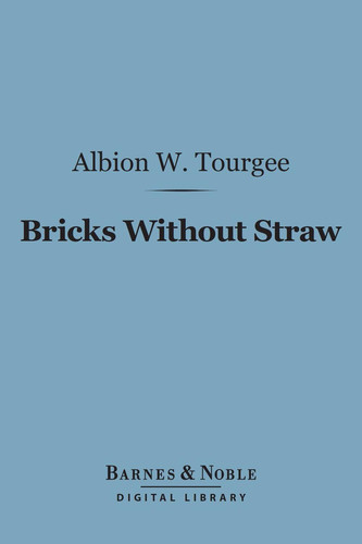 Bricks Without Straw (Barnes & Noble Digital Library)