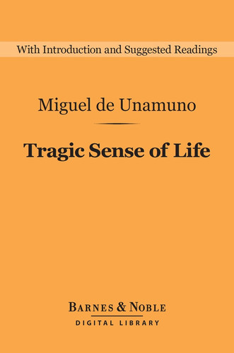 Tragic Sense of Life (Barnes & Noble Digital Library)