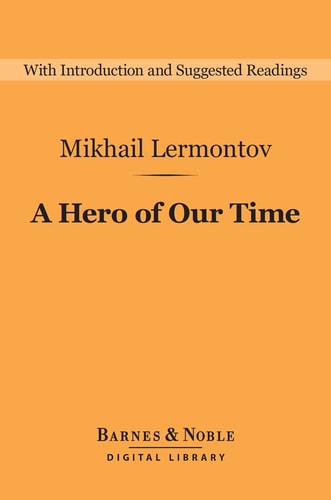 A Hero of Our Time (Barnes & Noble Digital Library)