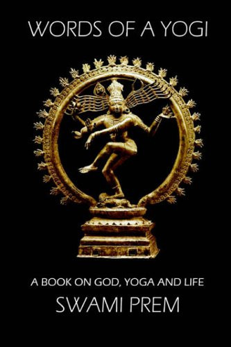 Words of a Yogi A Book on God, Yoga and Life