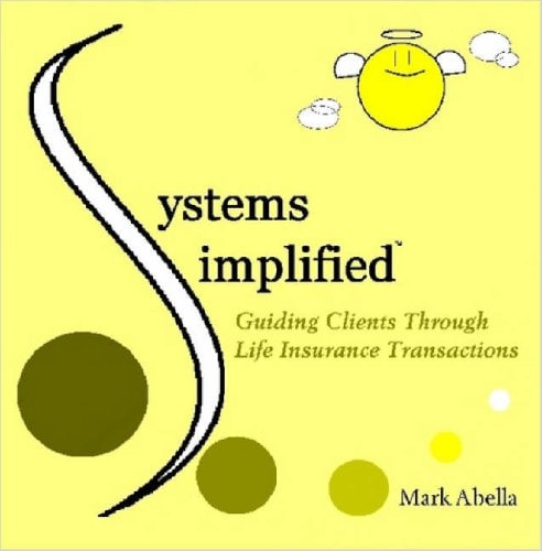 Systems Simplified: Guiding Clients Through Life Insurance Transactions