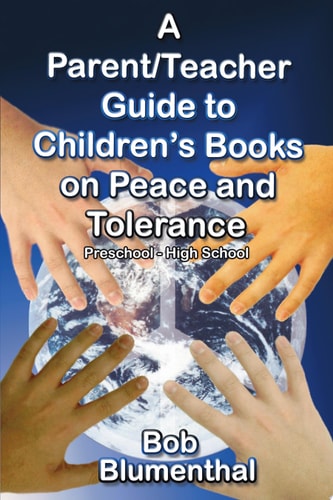 A Parent/Teacher Guide to Children's Books on Peace and Tolerance