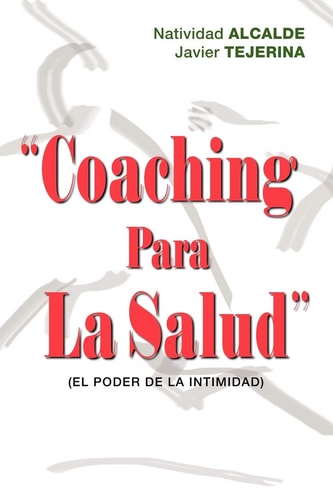 Coaching para la Salud (El Poder de la Intimidad)