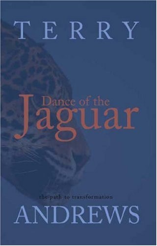 Dance of the Jaguar The Path to Transformation