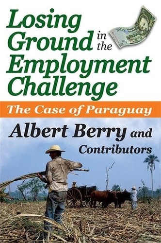 Losing Ground in the Employment Challenge The Case of Paraguay