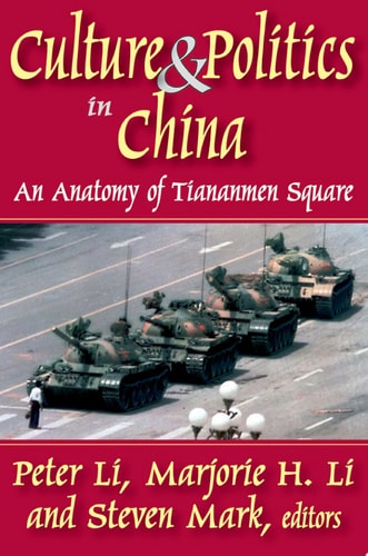 Culture and Politics in China An Anatomy of Tiananmen Square