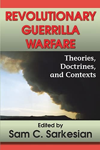 Revolutionary Guerrilla Warfare Theories, Doctrines, and Contexts