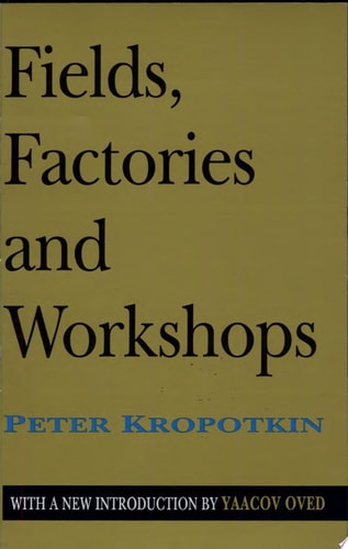 Fields, Factories, and Workshops