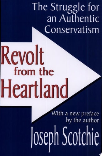 Revolt from the Heartland The Struggle for an Authentic Conservatism