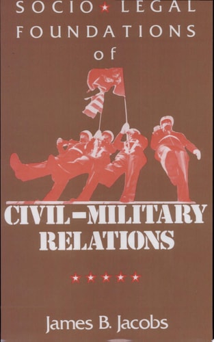 Socio-Legal Foundations of Civil-Military Relations