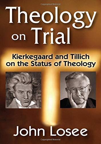 Theology on Trial Kierkegaard and Tillich on the Status of Theology