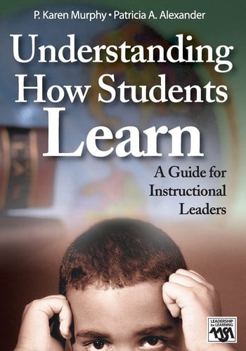 Understanding How Students Learn A Guide for Instructional Leaders