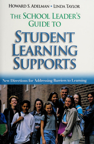 The School Leader′s Guide to Student Learning Supports: New Directions for Addressing Barriers to Learning