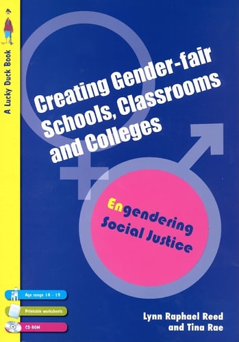 Creating Gender-Fair Schools, Classrooms and Colleges Engendering Social Justice For 14 to 19 year olds
