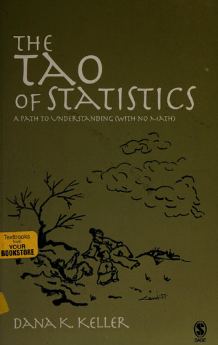 The Tao of Statistics: A Path to Understanding (With No Math)