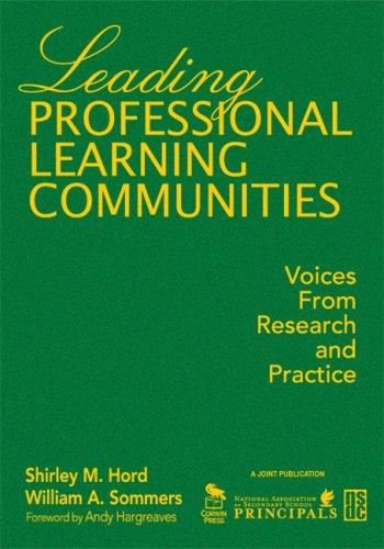 Leading professional learning communities: voices from research and practice