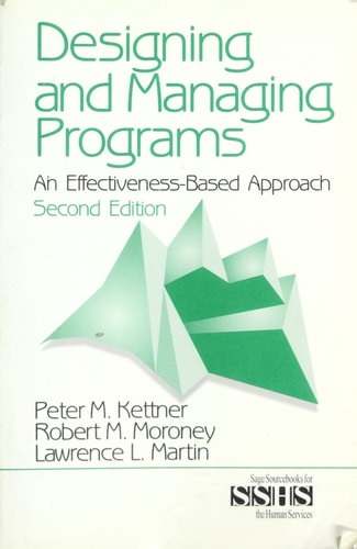 Designing and Managing Programs An Effectiveness-Based Approach