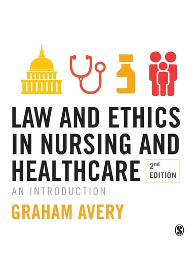 Law and Ethics in Nursing and Healthcare An Introduction