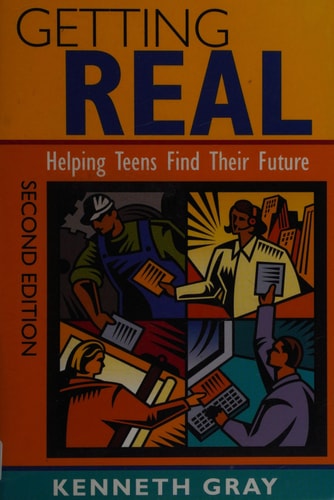 Getting Real Helping Teens Find Their Future
