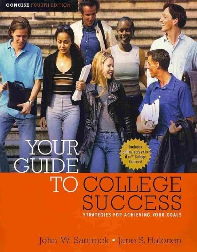 Your Guide to College Success Strategies for Achieving Your Goals, Concise Edition (Book Only)