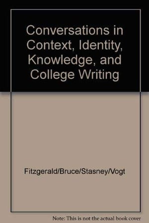 Conversations in Context, Identity, Knowledge, and College Writing
